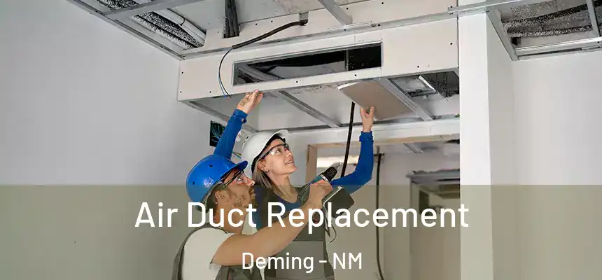  Air Duct Replacement Deming - NM