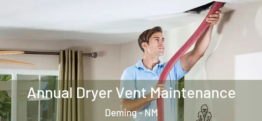  Annual Dryer Vent Maintenance Deming - NM