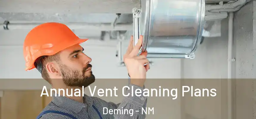  Annual Vent Cleaning Plans Deming - NM