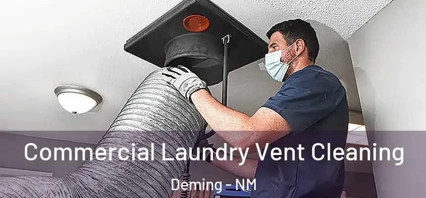 Commercial Laundry Vent Cleaning Deming - NM