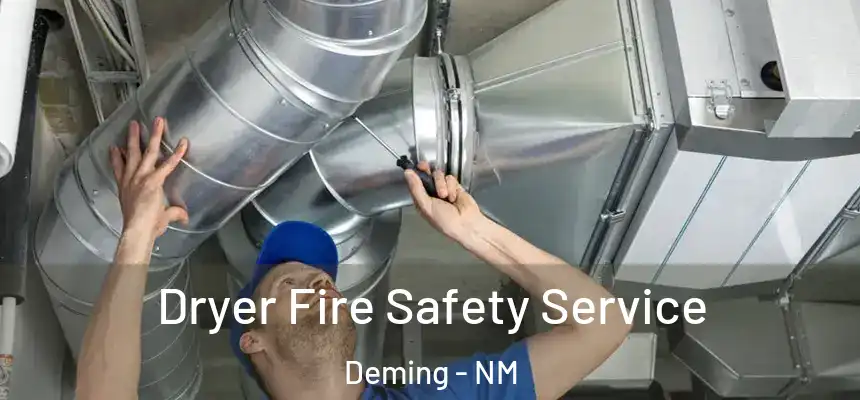  Dryer Fire Safety Service Deming - NM