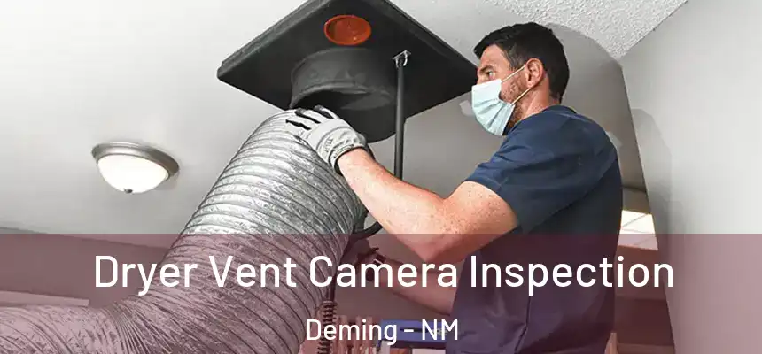  Dryer Vent Camera Inspection Deming - NM