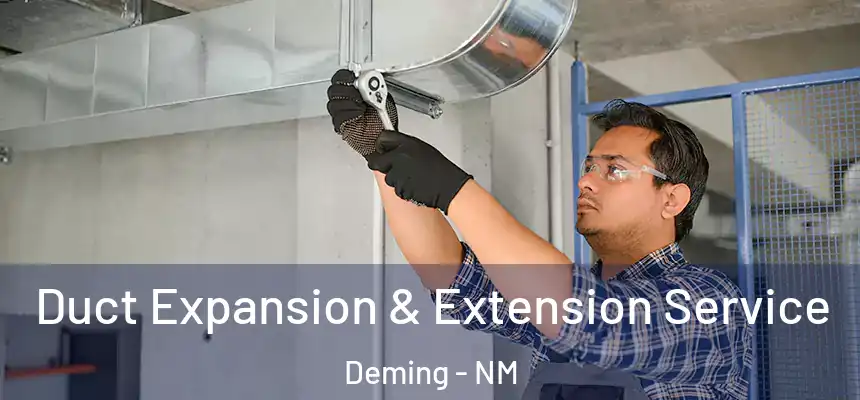  Duct Expansion & Extension Service Deming - NM