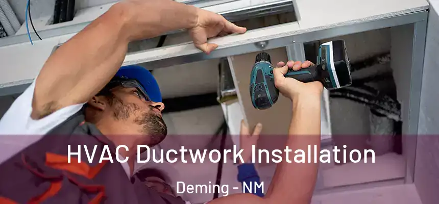  HVAC Ductwork Installation Deming - NM