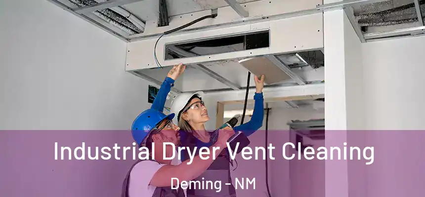  Industrial Dryer Vent Cleaning Deming - NM