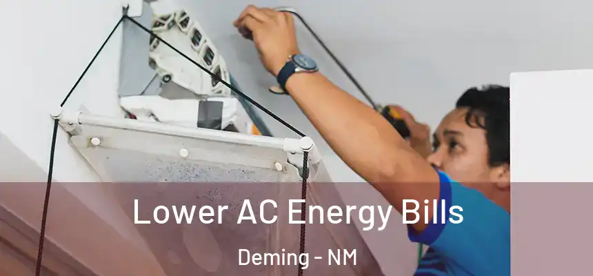  Lower AC Energy Bills Deming - NM