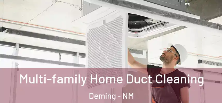  Multi-family Home Duct Cleaning Deming - NM