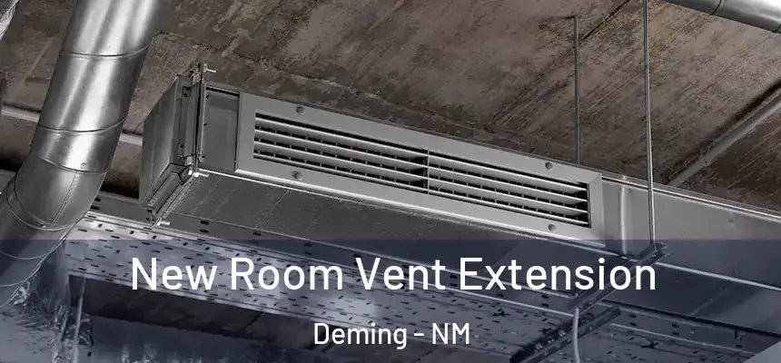  New Room Vent Extension Deming - NM