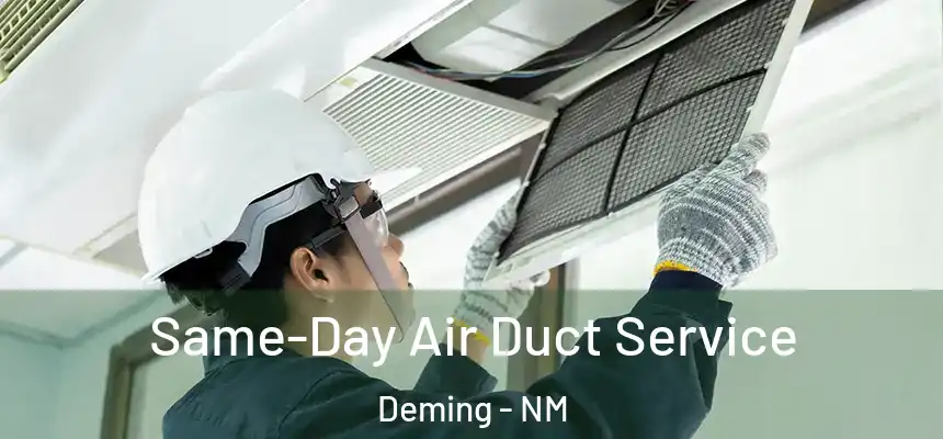  Same-Day Air Duct Service Deming - NM
