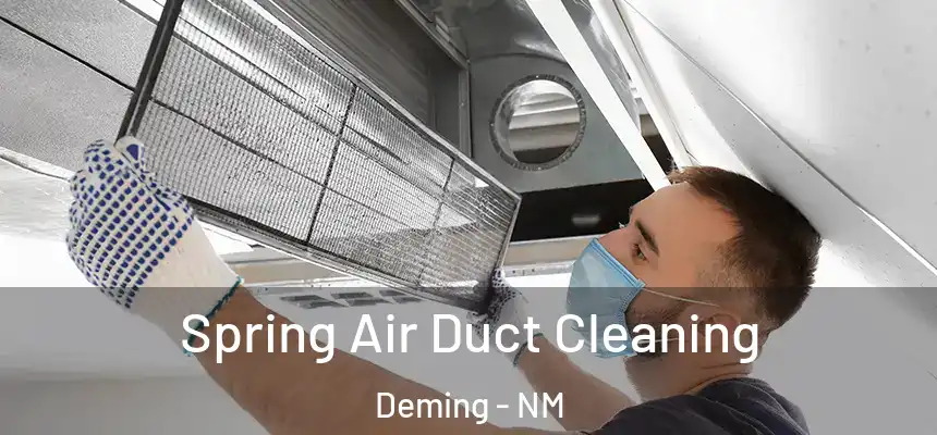 Spring Air Duct Cleaning Deming - NM